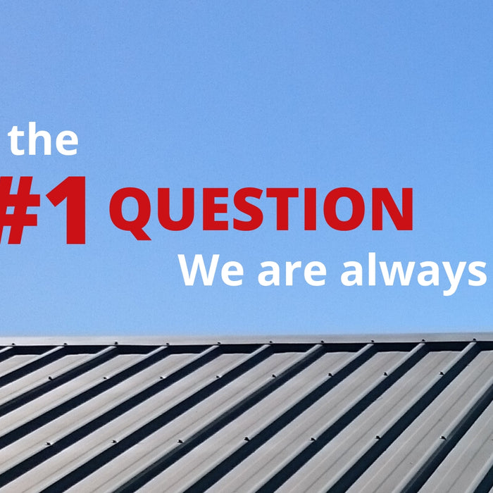 The Number One Question We Are Always Asked
