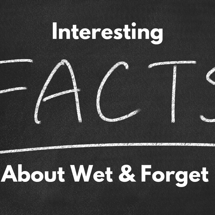 Wet & Forget Interesting Facts